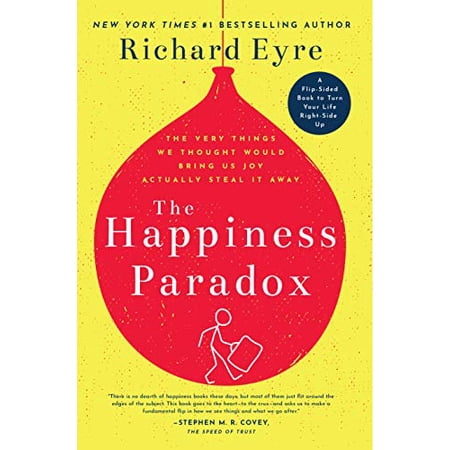 Pre-Owned The Happiness Paradox the Happiness Paradigm: The Very Things We Thought Would Bring Us Joy Actually Steal It Away. (Paperback) 164170053X 9781641700535