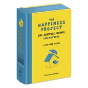 The Happiness Project One-Sentence Journal for Mothers A Five-Year Record, Hardcover