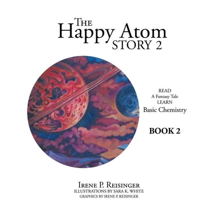 The Happy Atom Story 2 : Read a Fantasy Tale Learn Basic