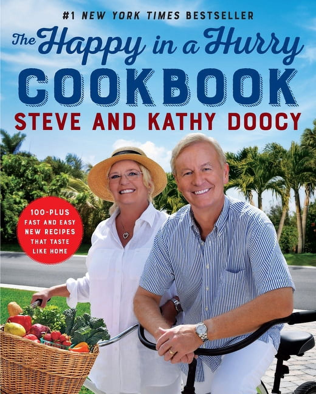 The Happy Cookbook The Happy in a Hurry Cookbook: 100-Plus Fast and Easy New Recipes That Taste Like Home, (Hardcover)