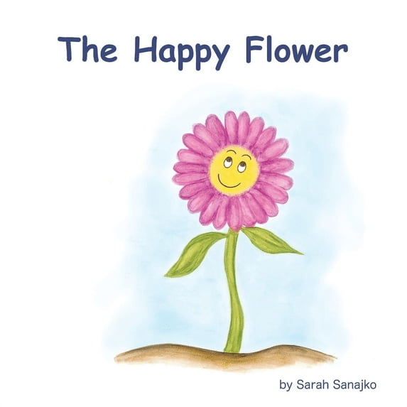 The Happy Flower, (Paperback)