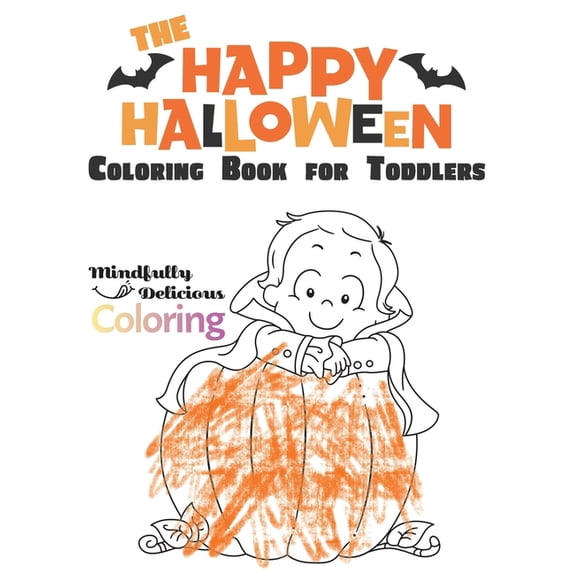The Happy Halloween Coloring Book for Toddlers: A Large Coloring Book with Fun Halloween Characters, Treats, and More, (Paperback)