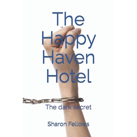 The Happy Haven Hotel (Paperback)