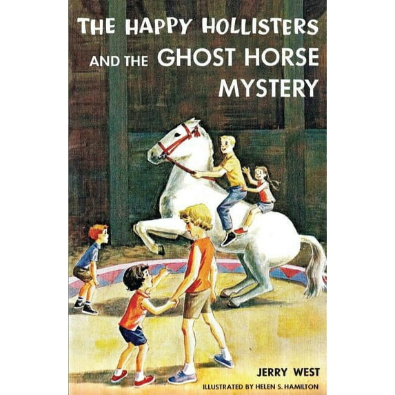 Happy Hollisters The Happy Hollisters and the Ghost Horse Mystery, Book 29, (Paperback)