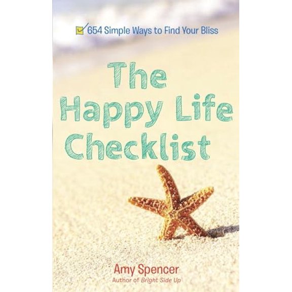 Pre-Owned Happy Life Checklist: 654 Simple Ways to Find Your Bliss Paperback