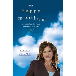 Pre-Owned The Happy Medium: Awakening to Your Natural Intuition (Paperback) 0738714631 9780738714639