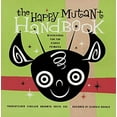 thumbnail image 1 of Pre-Owned The Happy Mutant Handbook (Paperback) 1573225029 9781573225021, 1 of 1
