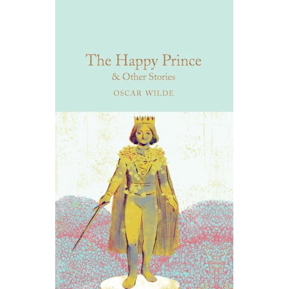 Pre-Owned The Happy Prince & Other Stories (Macmillan Collector's Library, 105) Hardcover