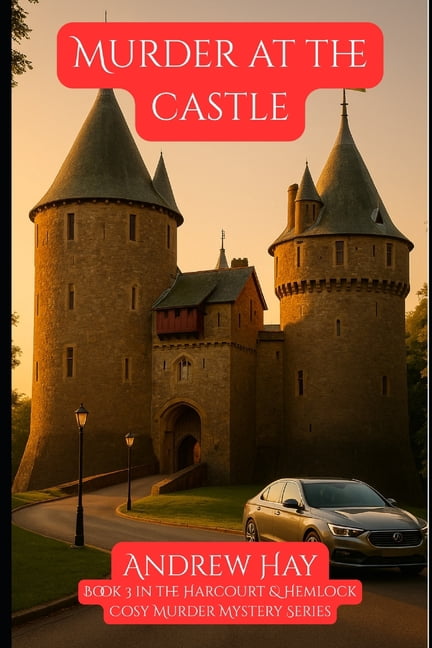 The Harcourt & Hemlock Cozy Mystery Murder At The Castle: Book 3 in the Harcourt & Hemlock Cosy Mystery Series, Book 3, (Paperback)