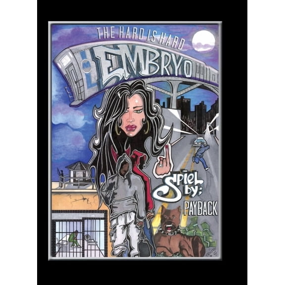 The Hard Is Hard: Embryo, (Hardcover)