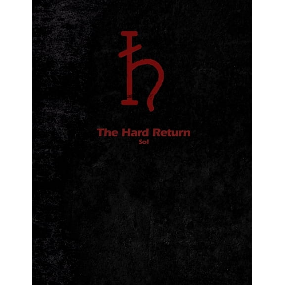 The Hard Return: Sol, (Paperback)
