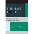 thumbnail image 1 of The Hard Truth: Problems and Issues in Urban School Reform, (Hardcover), 1 of 1