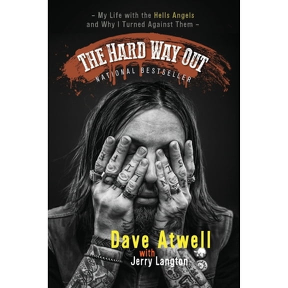 Pre-Owned The Hard Way Out: My Life with the Hells Angels and Why I Turned Against Them (Paperback) 1443450391 9781443450393