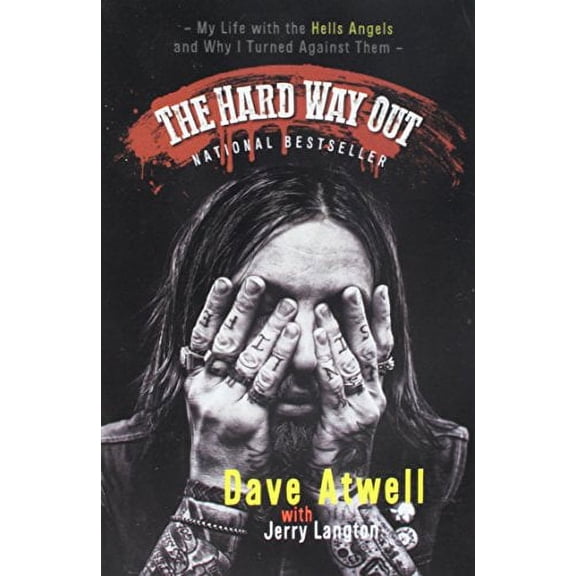 Pre-Owned The Hard Way Out: My Life with the Hells Angels and Why I Turned Against Them (Paperback) 1443450391 9781443450393