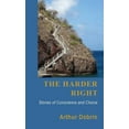 thumbnail image 1 of The Harder Right: Stories of Conscience and Choice, (Paperback), 1 of 1