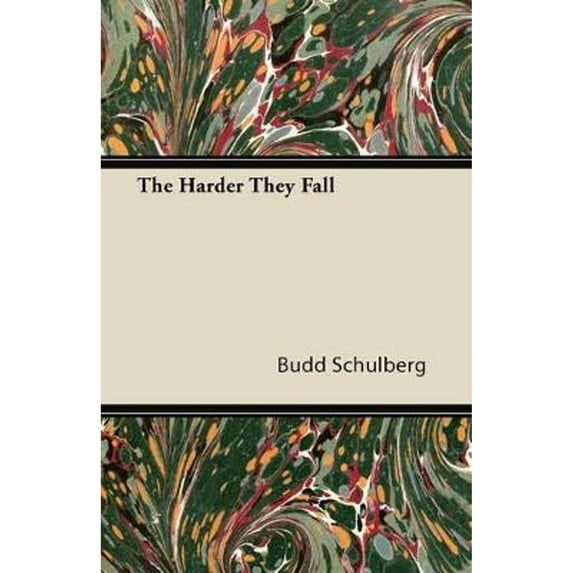 The Harder They Fall (Paperback) by Budd Schulberg