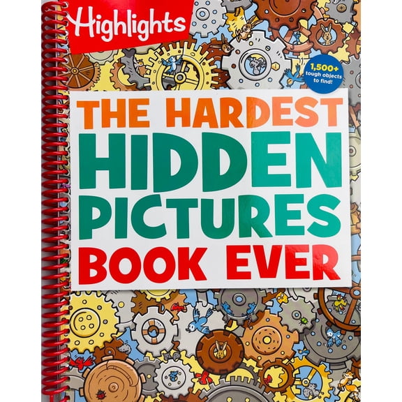 Highlights Hidden Pictures: The Hardest Hidden Pictures Book Ever (Spiral Bound)