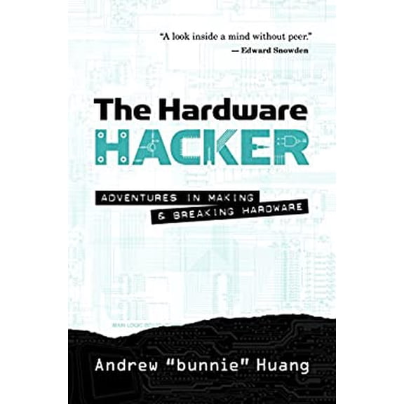 Pre-Owned The Hardware Hacker: Adventures in Making and Breaking Hardware by Andrew Bunnie Huang (Hardcover), English