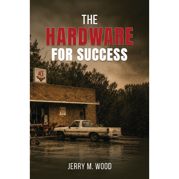 The Hardware for Success, (Paperback)