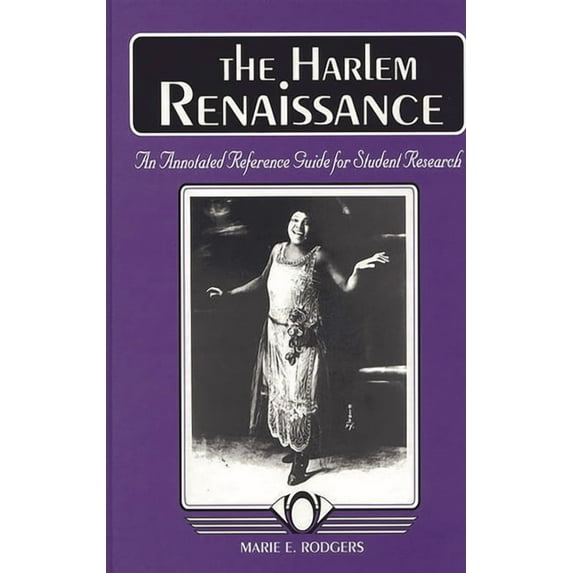 The Harlem Renaissance: An Annotated Reference Guide for Student Research, (Hardcover)