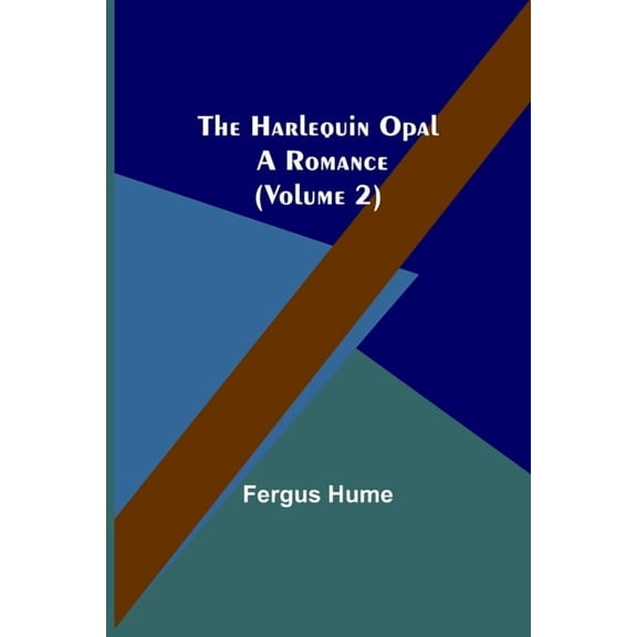 The Harlequin Opal: A Romance (Volume 2), (Paperback)