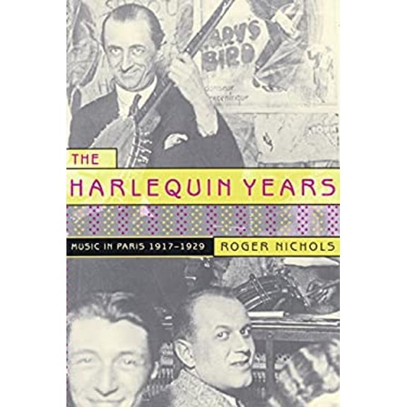 Pre-Owned The Harlequin Years: Music in Paris, 1917-1929 Paperback