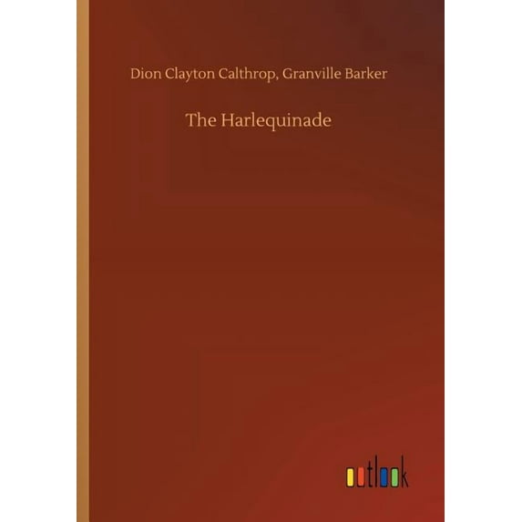 The Harlequinade (Paperback)