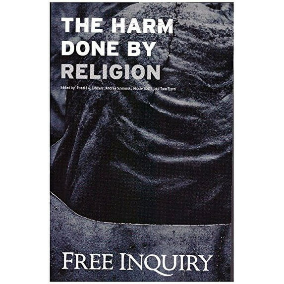 Pre-Owned The Harm Done By Religion Free Inquiry Paperback