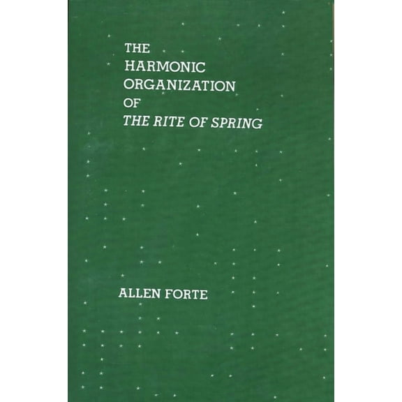 The Harmonic Organization of The Rite of Spring (Paperback)