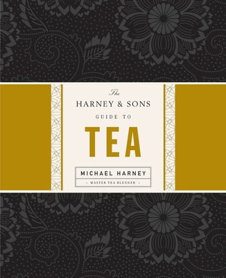 Pre-Owned The Harney \u0026 Sons Guide to Tea (Hardcover) 1594201382 9781594201387