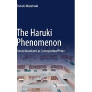 The Haruki Phenomenon Haruki Murakami as Cosmopolitan Writer, Hardcover