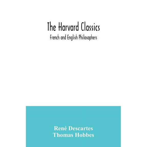 The Harvard Classics; French and English Philosophers, (Paperback)