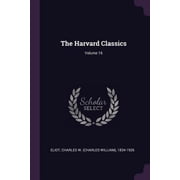The Harvard Classics; Volume 16 Paperback