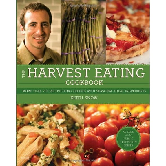 Pre-Owned The Harvest Eating Cookbook: More than 200 Recipes for Cooking with Seasonal Local Ingredients (Hardcover) 0762437413 9780762437412
