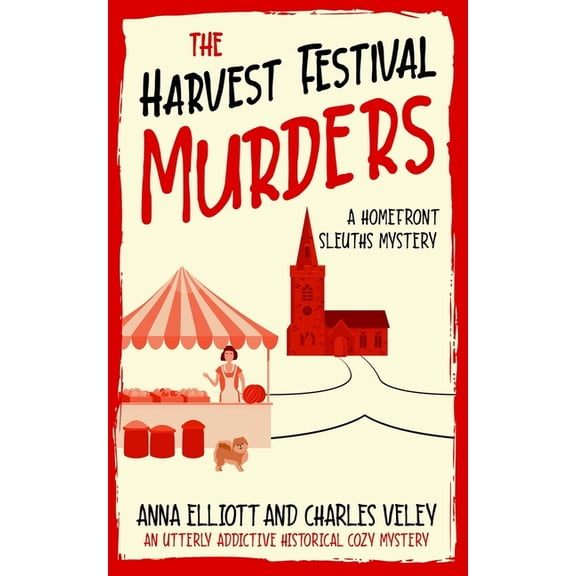 The Homefront Sleuths Cozy Mystery The Harvest Festival Murders: A Homefront Sleuths Mystery, Book 6, (Paperback)