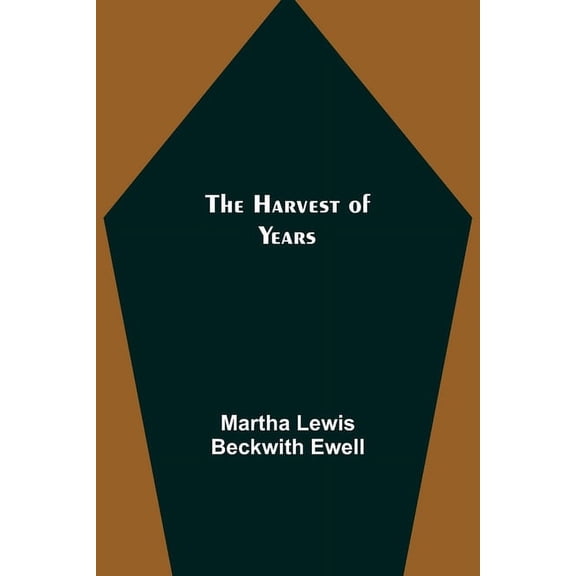 The Harvest of Years, (Paperback)