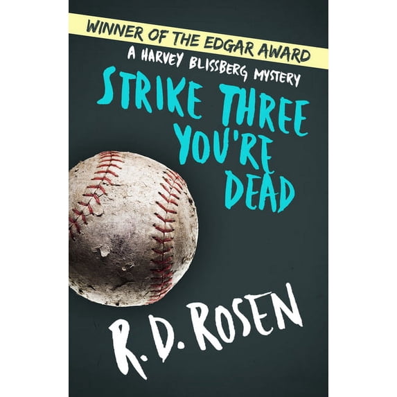 Harvey Blissberg Mysteries Strike Three You're Dead, Book 1, (Paperback)