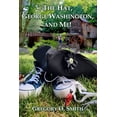 thumbnail image 1 of The Hat, George Washington, and Me!, (Paperback), 1 of 1