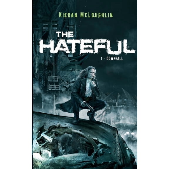 The Hateful The Hateful: Downfall, Book 1, (Paperback)