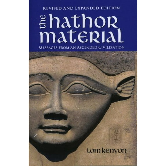 Pre-Owned The Hathor Material: Messages From an Ascended Civilization by Tom Kenyon (Paperback)