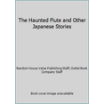 thumbnail image 1 of Pre-Owned The Haunted Flute & Other Japanese Stories (Hardcover) 0517122162 9780517122167, 1 of 1