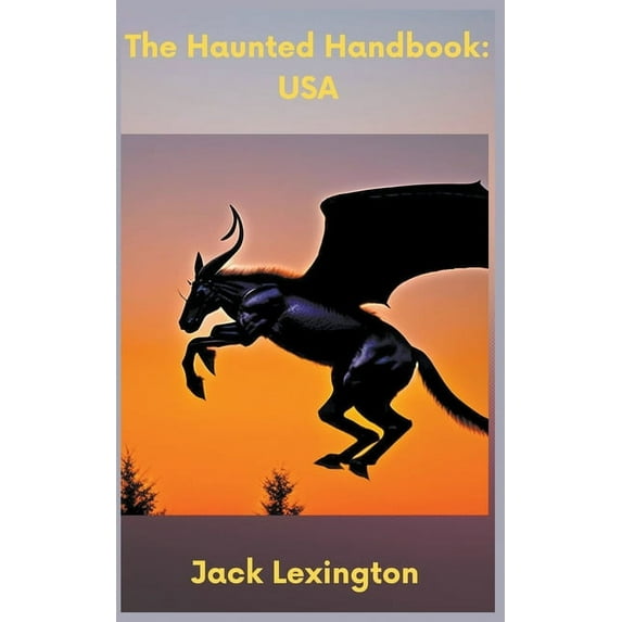 The Haunted Handbook The Haunted Handbook: USA, Book 3, (Paperback)
