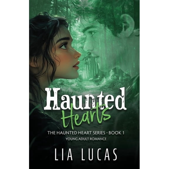The Haunted Hearts Series - Book 1 Haunted Hearts: Young Adult Paranormal Romance, (Paperback)