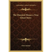 The Haunted House a True Ghost Story Hardcover