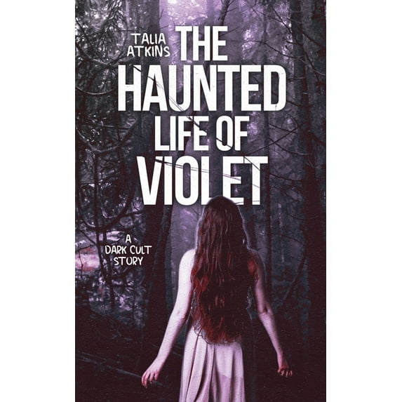 The Haunted Life Of Violet, (Paperback)