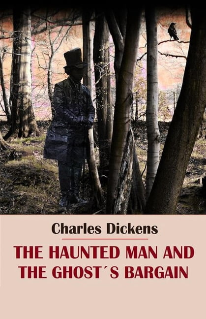The Haunted Man and the Ghost's Bargain Illustrated (Paperback)