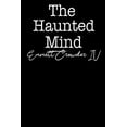 thumbnail image 1 of The Haunted Mind: The darkness of your mind echoes in mine, (Paperback), 1 of 1