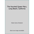 thumbnail image 1 of Pre-Owned The Haunted Queen Mary, Long Beach, California (Paperback) 0964908859 9780964908857, 1 of 1