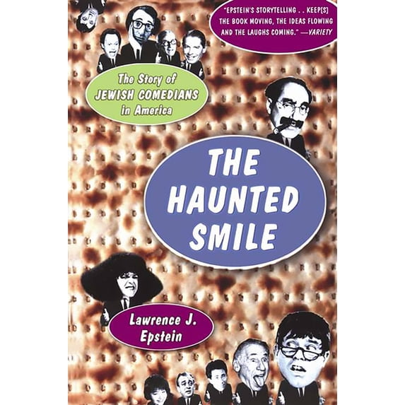 The Haunted Smile: The Story Of Jewish Comedians In America, (Paperback)