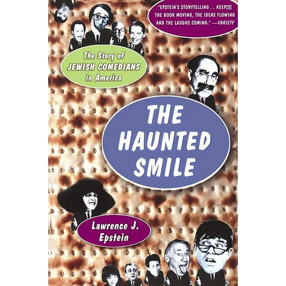 The Haunted Smile : The Story Of Jewish Comedians In America (Paperback)